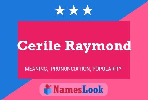 ملصق اسم Cerile Raymond