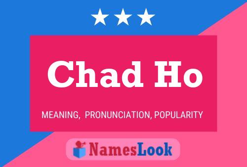 ملصق اسم Chad Ho