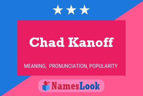 ملصق اسم Chad Kanoff