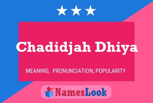 ملصق اسم Chadidjah Dhiya