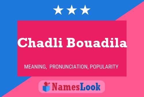 ملصق اسم Chadli Bouadila