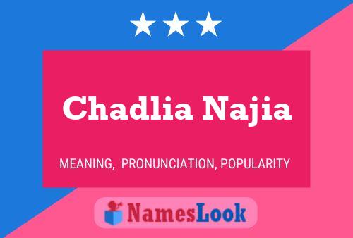 ملصق اسم Chadlia Najia