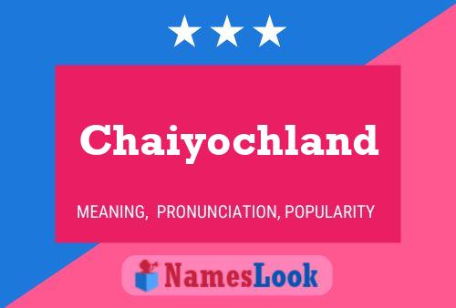 ملصق اسم Chaiyochland