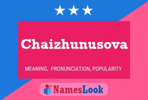 ملصق اسم Chaizhunusova