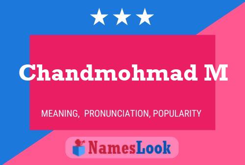 ملصق اسم Chandmohmad M