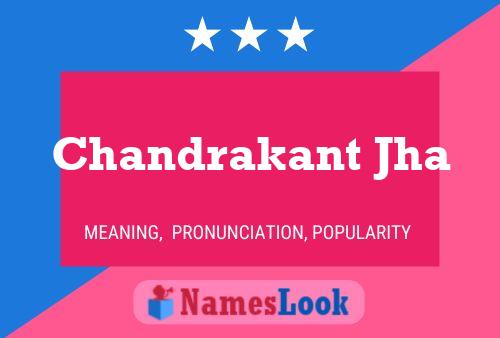 ملصق اسم Chandrakant Jha