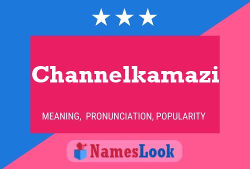 ملصق اسم Channelkamazi