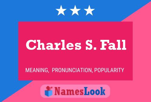 ملصق اسم Charles S. Fall