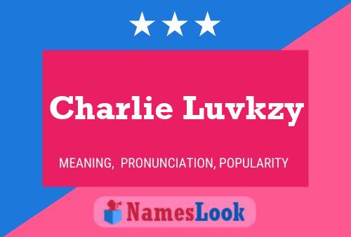 ملصق اسم Charlie Luvkzy