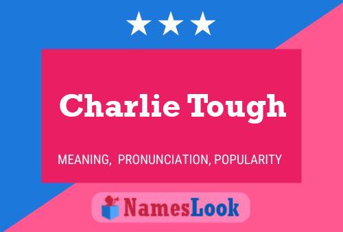 ملصق اسم Charlie Tough