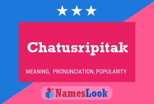 ملصق اسم Chatusripitak