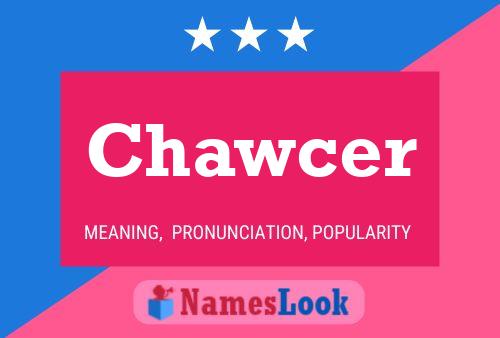 ملصق اسم Chawcer