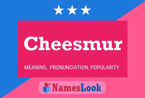 ملصق اسم Cheesmur