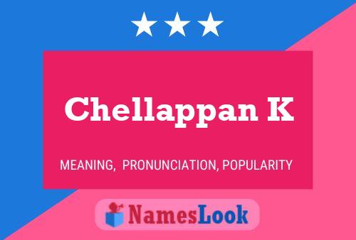 ملصق اسم Chellappan K