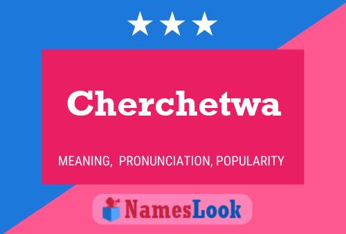 ملصق اسم Cherchetwa