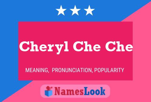 ملصق اسم Cheryl Che Che