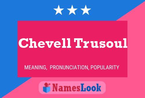 ملصق اسم Chevell Trusoul