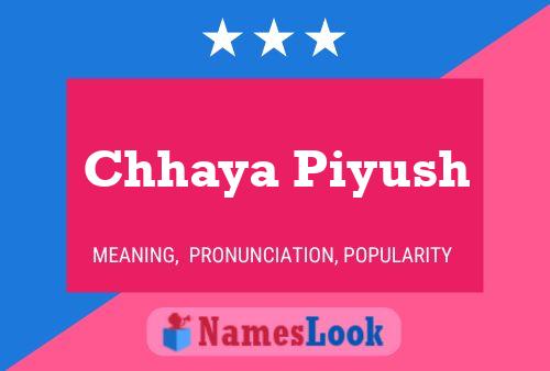 ملصق اسم Chhaya Piyush