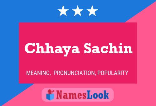 ملصق اسم Chhaya Sachin