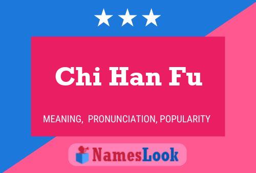 ملصق اسم Chi Han Fu