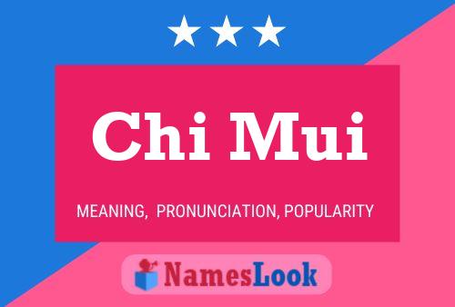 ملصق اسم Chi Mui