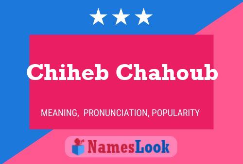 ملصق اسم Chiheb Chahoub