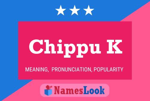 ملصق اسم Chippu K