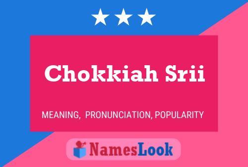 ملصق اسم Chokkiah Srii