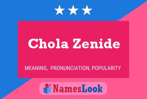 ملصق اسم Chola Zenide