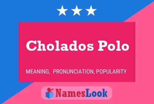 ملصق اسم Cholados Polo