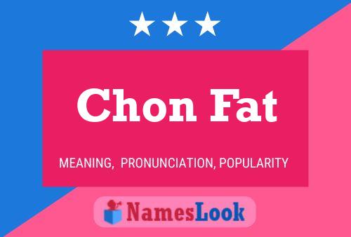 ملصق اسم Chon Fat