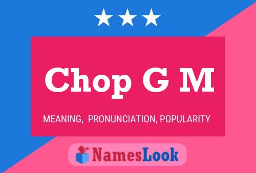 ملصق اسم Chop G M