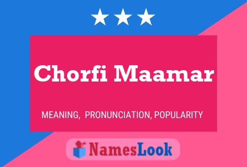 ملصق اسم Chorfi Maamar