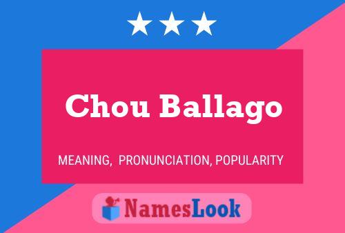 ملصق اسم Chou Ballago