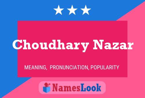 ملصق اسم Choudhary Nazar