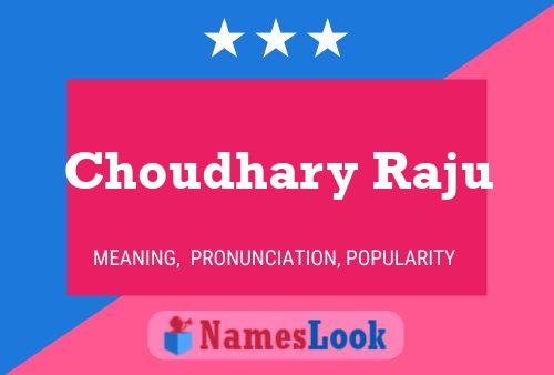 ملصق اسم Choudhary Raju