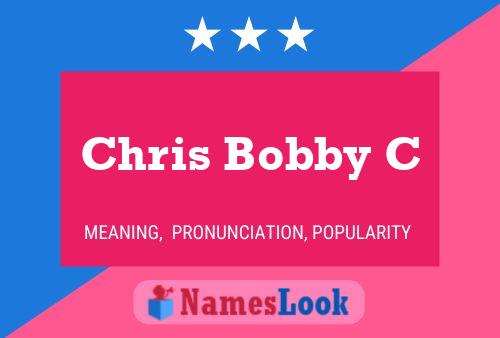 ملصق اسم Chris Bobby C