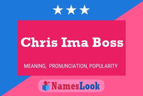 ملصق اسم Chris Ima Boss