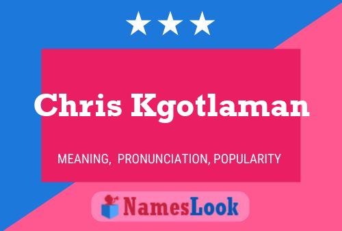 ملصق اسم Chris Kgotlaman