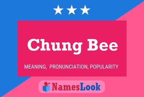 ملصق اسم Chung Bee