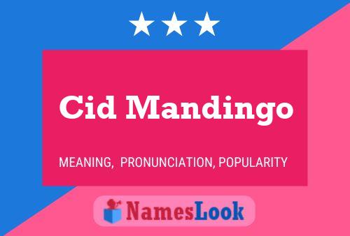 ملصق اسم Cid Mandingo