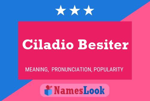 ملصق اسم Ciladio Besiter