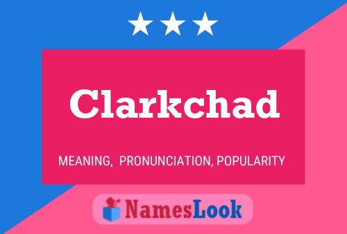 ملصق اسم Clarkchad