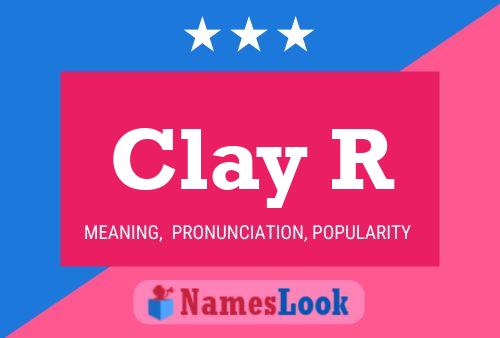 ملصق اسم Clay R