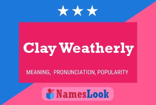 ملصق اسم Clay Weatherly