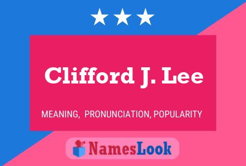 ملصق اسم Clifford J. Lee