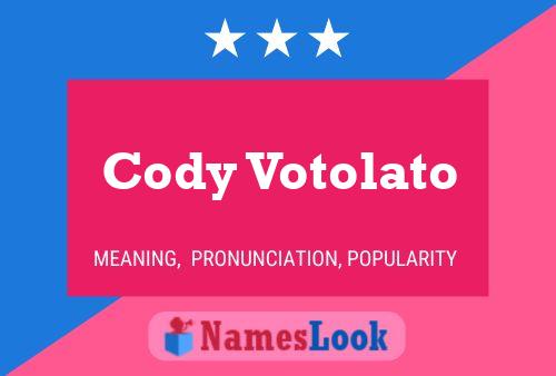 ملصق اسم Cody Votolato