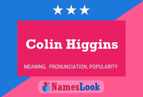 ملصق اسم Colin Higgins