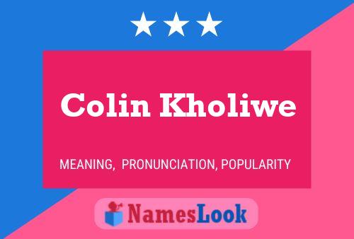 ملصق اسم Colin Kholiwe