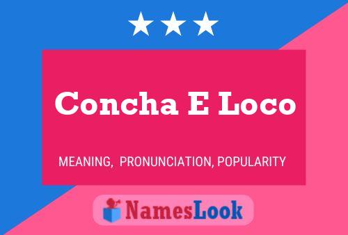 ملصق اسم Concha E Loco